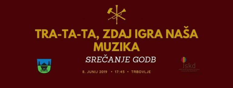 8. junij – Srečanje godb »Tratata zdaj igra naša muzika 2019«